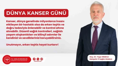 Eskişehir İl Sağlık Müdürü: Kanser Risk Faktörleri ve Önlemler!