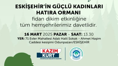 Eskişehir’de Güçlü Kadınlar İçin Hatıra Ormanı Oluşturuluyor