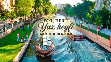 Eskişehir'de Yaz Akşamları Ne Yapılır? Keyif Dolu 10 Öneri