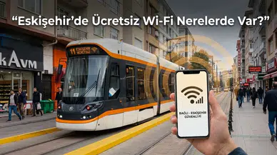 Eskişehir’de Ücretsiz Wi-Fi Nerelerde Var? İnternete Ücretsiz Bağlanabileceğiniz Yerler