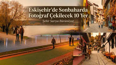 Eskişehir’de Sonbaharda Fotoğraf Çekilecek 10 Yer: Şehir Sarıya Bürünüyor