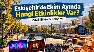 Eskişehir’de Ekim Ayında Hangi Etkinlikler Var? 2026 Etkinlik Takvimi