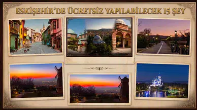 Eskişehir'de Ücretsiz Yapılabilecek 15 Şey