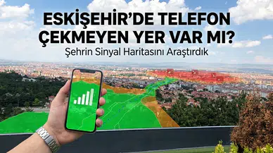 Eskişehir’de Telefon Çekmeyen Yer Var mı? Şehrin Sinyal Haritasını Araştırdık