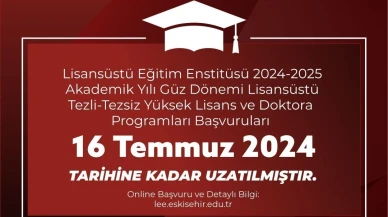 ESTÜ Lisansüstü Program Başvuruları İçin Son Tarih 16 Temmuz