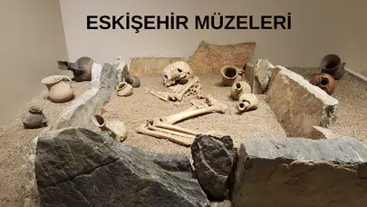 Eskişehir’de Ziyaret Edilmesi Gereken Müzeler