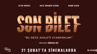 Son Bilet Filmi Konusu, Oyuncu Kadrosu, Vizyon Tarihi, Senarist ve Yönetmeni Kim?