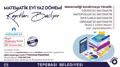 Tepebaşı Belediyesi Matematik Evi’nde Yaz Dönemi Kayıtları Başladı