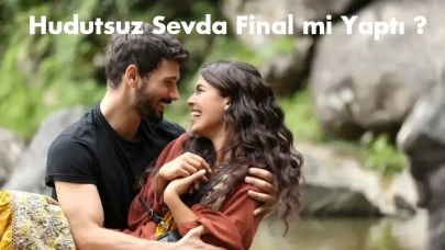 Hudutsuz Sevda Yeni Dizisi: Yeni Sezon Ne Zaman Başlayacak? Hudutsuz Sevda Dizisi Bitti mi?