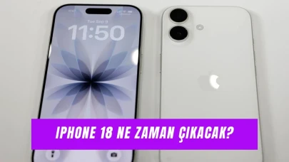 iPhone 18 Ne Zaman Çıkacak, Öellikleri Neler Olacak? Pro Max Fiyatı Ne Kadar Olacak?