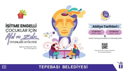 Eskişehir&#8217;de İşitme Engelli Çocuklar için Ücretsiz Atölye