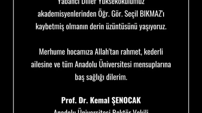 Anadolu Üniversitesi Rektörü Şenocak'tan Taziye Mesajı