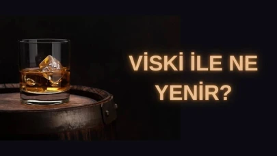 Viski Mezesi Hazırlamayı Biliyor Musunuz? Viski Ne ile İçillir?