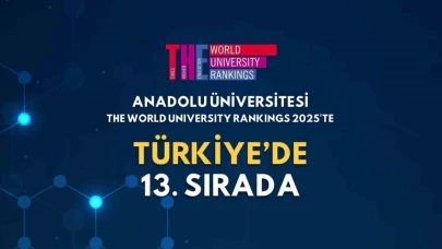 Anadolu Üniversitesi, THE World University Rankings 2025’te 13’üncü sırada