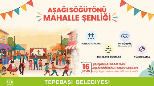 Tepebaşı’nda Aşağı Söğütönü Mahalle Şenliği
