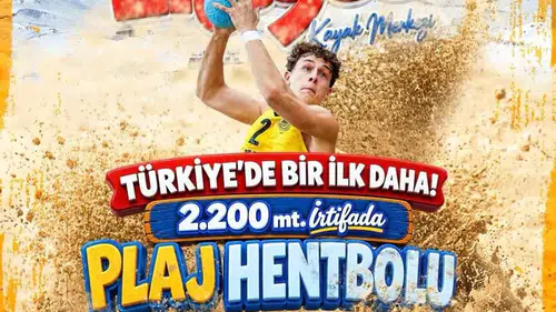 Erciyes'te plaj hentbolu tarih yazacak: 2 bin 200 metrede ilk kez kum saha kuruldu