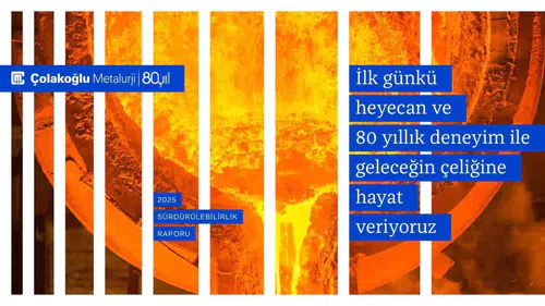 Çolakoğlu Metalurji'den yeşil üretimde büyük başarı: 2026 hedefini bir yıl önceden yakaladı