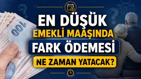 En düşük emekli maaşında fark ödemesi ne zaman yatacak?