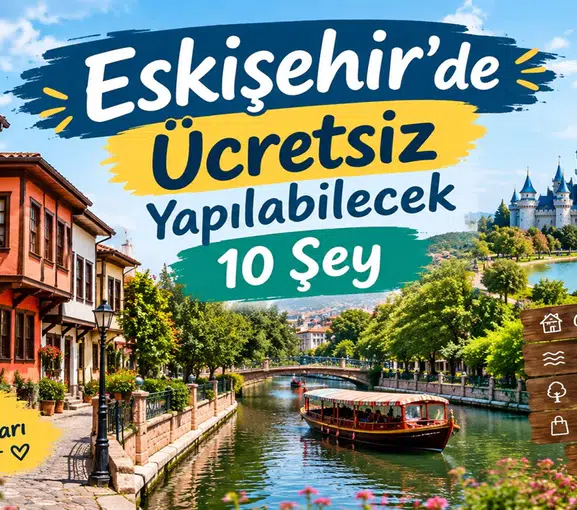 Eskişehir’de Ücretsiz Yapılabilecek 10 Şey