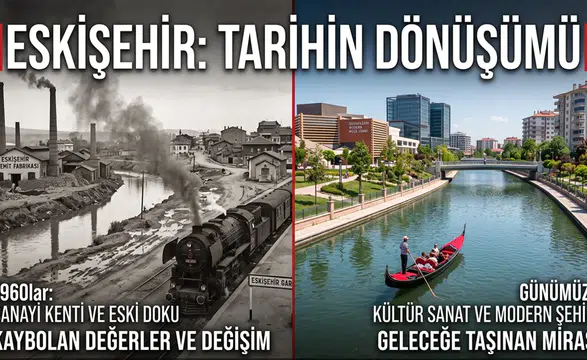 Eskişehir'de Bir Zamanlar Vardı, Şimdi Yok: Şehrin Kaybolan Değerleri