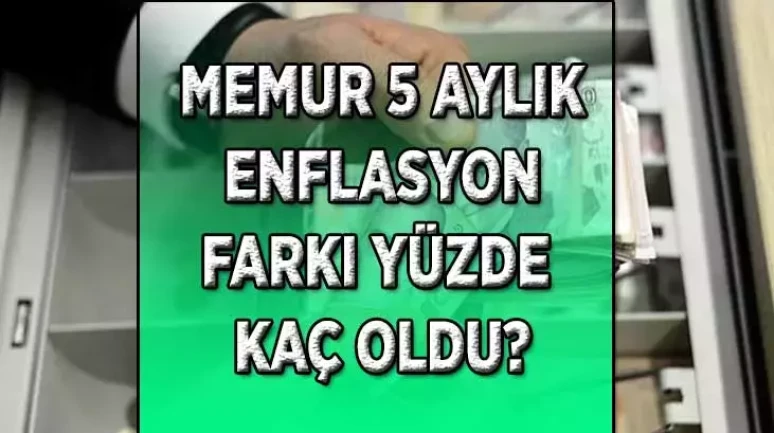 TÜİK Kasım 2025 enflasyon rakamları ne zaman açıklanacak? 5 AYLIK MEMUR ENFLASYON FARKI 2025: Memur ve memur emeklisi 2026 Ocak maaş zammı yüzde kaç oldu?