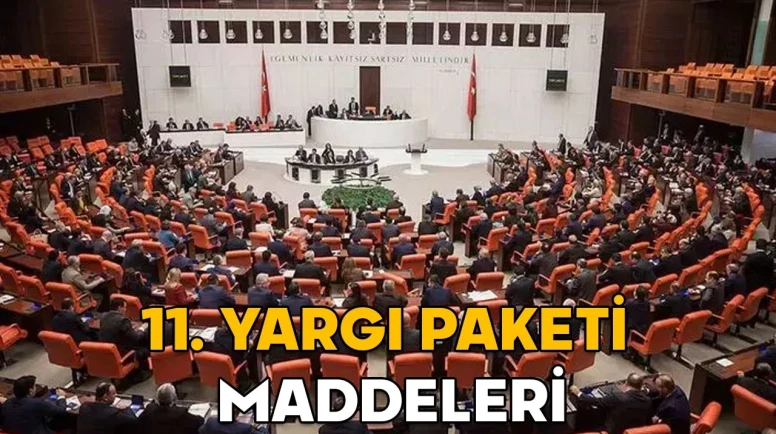 11. Yargı Paketi yarın Meclis’e sunuluyor: 31 Temmuz 2023 öncesi suçlara erken tahliye yolu