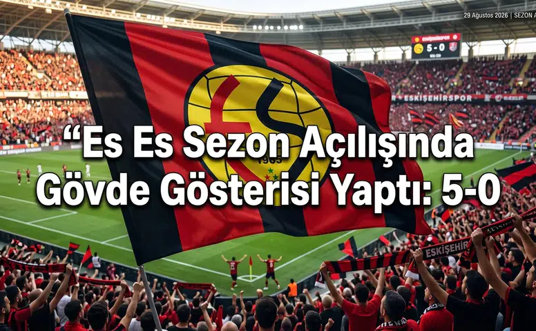 Es Es Sezon Açılışında Gövde Gösterisi Yaptı: 5-0