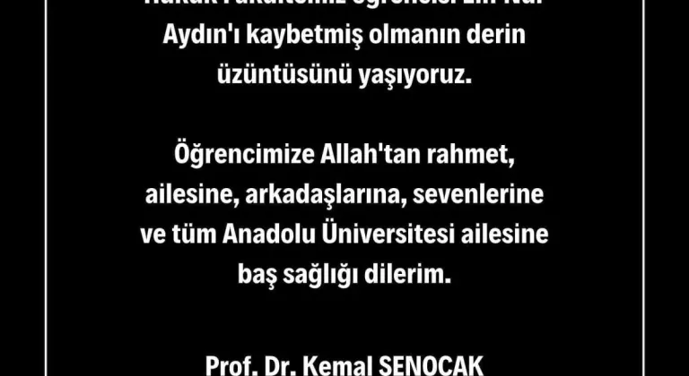 Anadolu Üniversitesi'nden Elif Nur Aydın İçin Taziye Mesajı