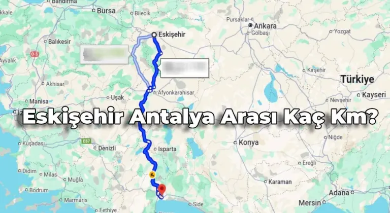 Eskişehir Antalya Arası Kaç Km?