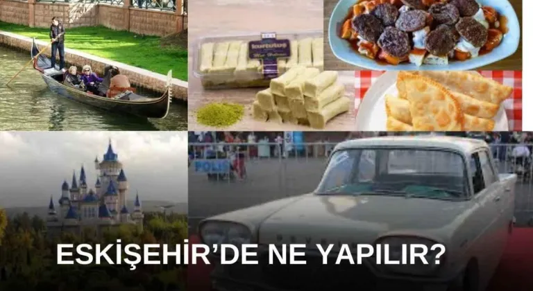 Eskişehir'i Gezmeye Nereden Başlamalı?