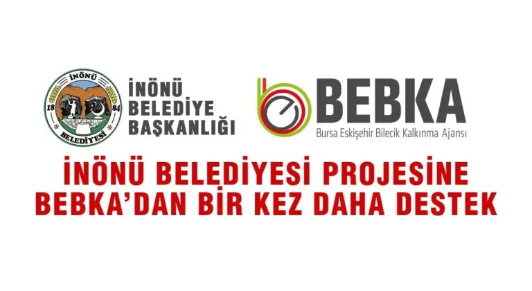 Eskişehir İnönü Belediyesi’nin Projesine BEBKA’dan Destek