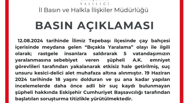 Eskişehir Valiliği Bıçaklı Saldırı Olayı Hakkında Açıklama Yaptı