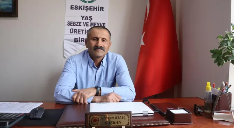 Eskişehir Yaş Sebze ve Meyve Üreticileri Birliği Başkanı Yıldıran Kılıç: "Üretim, Kuraklık ve Su Kıtlığı Riskiyle Karşı Karşıya"