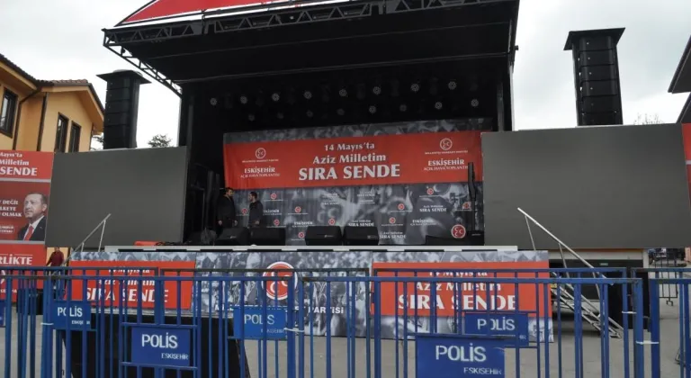 Eskişehir’de Miting Hazırlıkları