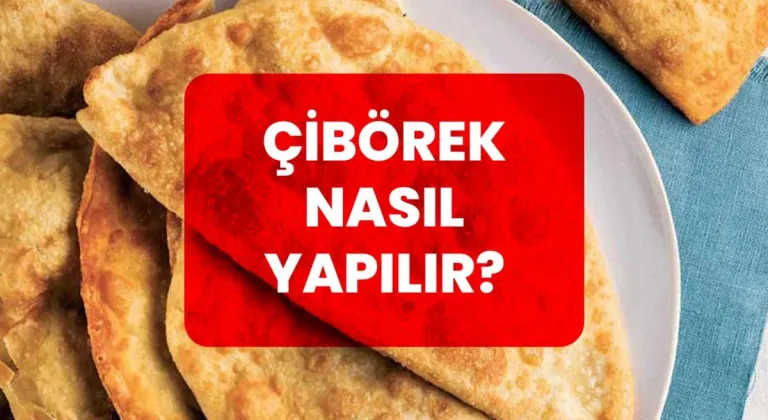 Eskişehir’in Çiböreği Nasıl Yapılır?