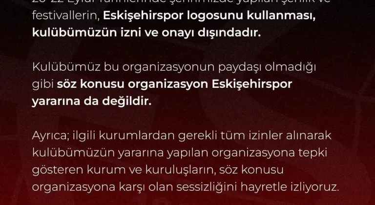 Eskişehirspor’dan logolarını izinsiz kullanan organizasyona tepki