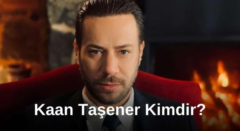 Kaan Taşener Kimdir? Nerelidir?