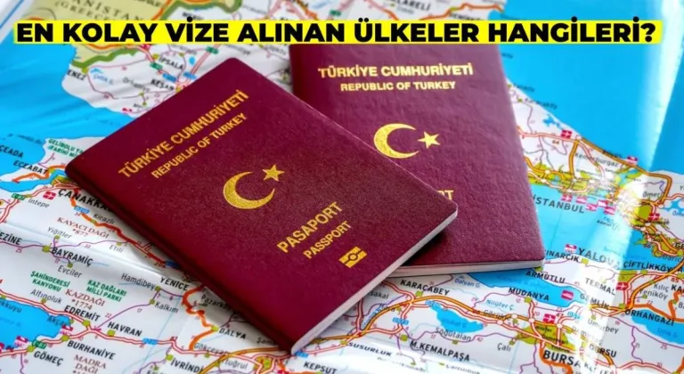 Kolay Vize Alınan Ülkeler Listesi 2024