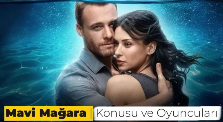 Mavi Mağara Filminin Konusu Nedir? Mavi Mağara Oyuncuları Kimlerdir?