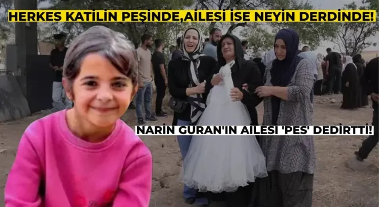 Narin Güran Cinayetinde Çarpıcı Gelişme! Ailenin Yaptığı Pes Dedirtti!