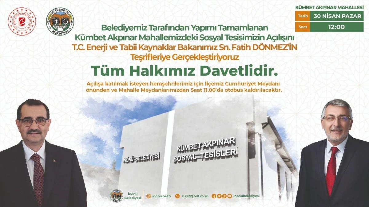 Bakan Dönmez, İnönü'deki Kümbet Akpınar Mahallesi Sosyal Tesislerin açılışını yapacak
