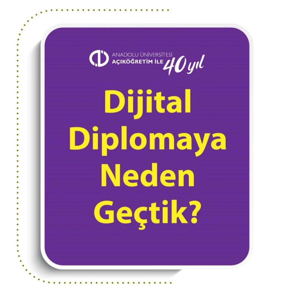 Anadolu Üniversitesi Açıköğretim Fakültesi öğrencilerine 'dijital diploma' verecek 